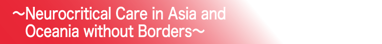 Neurocritical Care in Asia and Oceania without Borders